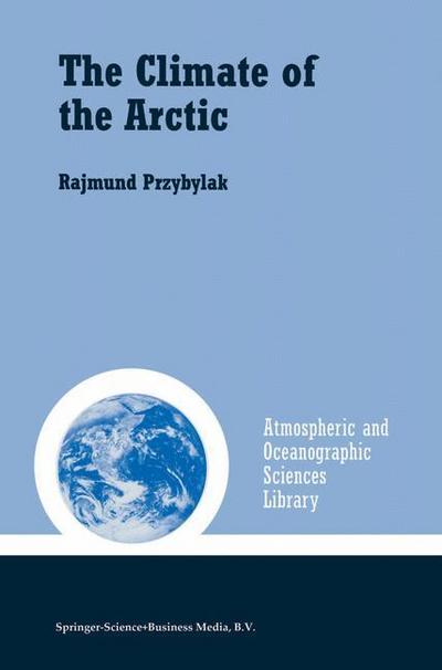 The Climate of the Arctic - Rajmund Przybylak