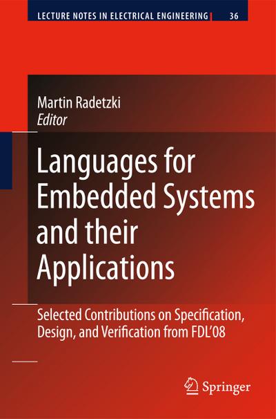 Languages for Embedded Systems and their Applications : Selected Contributions on Specification, Design, and Verification from FDL'08 - Martin Radetzki