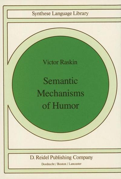 Semantic Mechanisms of Humor - V. Raskin