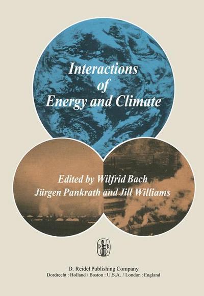 Interactions of Energy and Climate : Proceedings of an International Workshop held in Münster, Germany, March 3¿6, 1980 - W. Bach