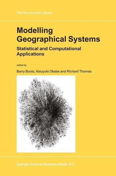 Modelling Geographical Systems : Statistical and Computational Applications - B. Boots