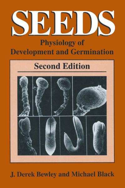 Seeds : Physiology of Development and Germination - J. Derek Bewley