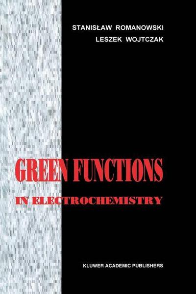 Green Functions in Electrochemistry - L. Wojtczak