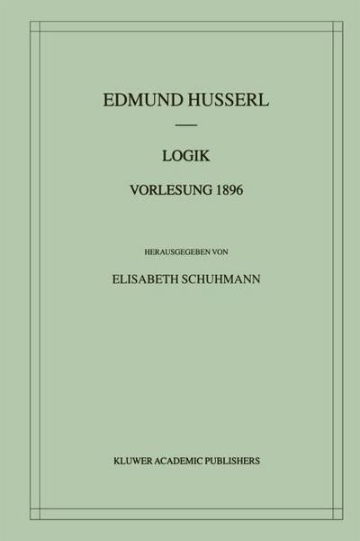 Logik Vorlesung 1896 - Edmund Husserl
