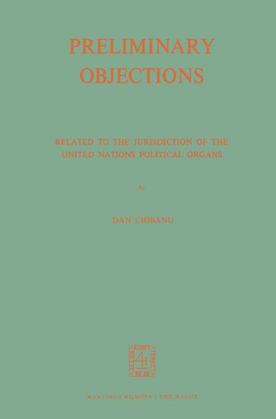Preliminary Objections : Related to the Jurisdiction of the United Nations Political Organs - D. Ciobanu