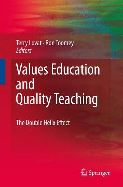 Values Education and Quality Teaching : The Double Helix Effect - Ron Toomey