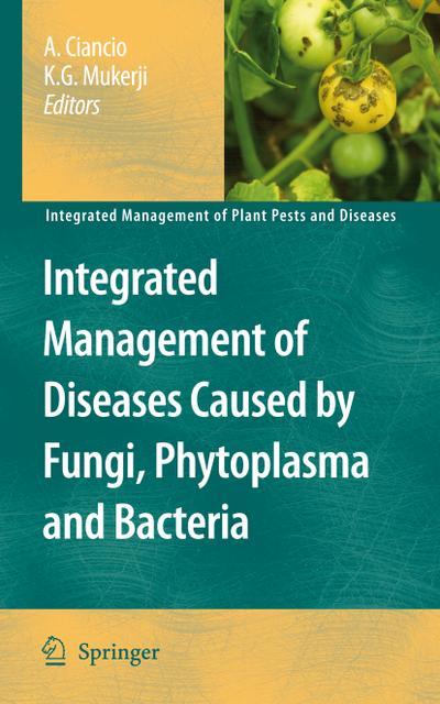 Integrated Management of Diseases Caused by Fungi, Phytoplasma and Bacteria - K. G. Mukerji