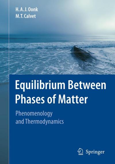Equilibrium Between Phases of Matter : Phenomenology and Thermodynamics - M. T. Calvet
