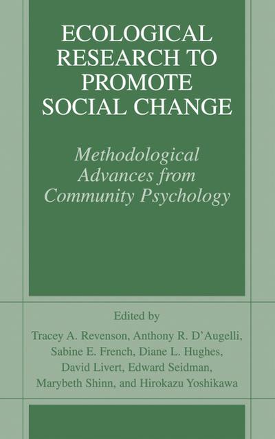 Ecological Research to Promote Social Change : Methodological Advances from Community Psychology - Tracey A. Revenson