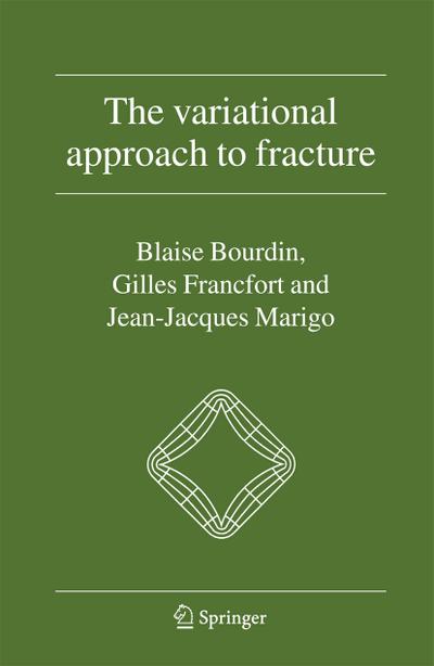 The Variational Approach to Fracture - Blaise Bourdin