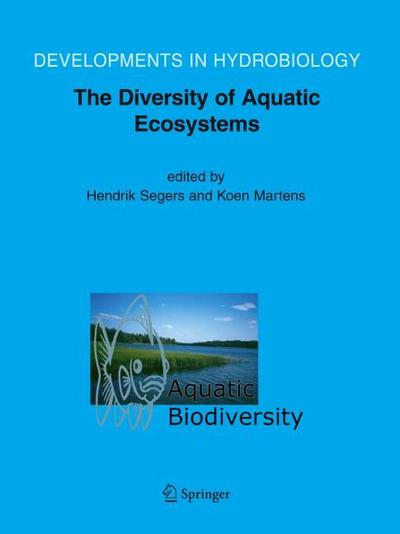 Aquatic Biodiversity II : The Diversity of Aquatic Ecosystems - K. Martens