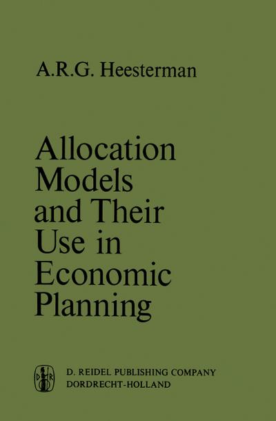 Allocation Models and their Use in Economic Planning - Aaart R. Heesterman