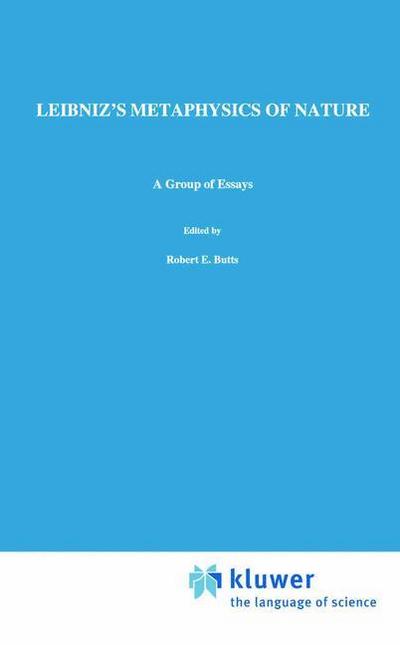 Leibniz¿s Metaphysics of Nature : A Group of Essays - N. Rescher