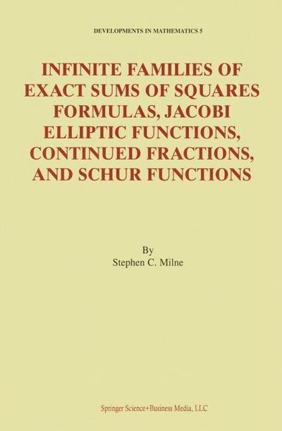 Infinite Families of Exact Sums of Squares Formulas, Jacobi Elliptic Functions, Continued Fractions, and Schur Functions - Stephen C. Milne