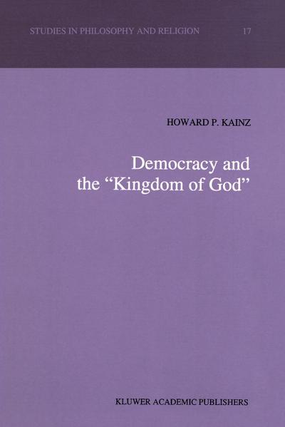 Democracy and the ¿Kingdom of God¿ - H. P. Kainz