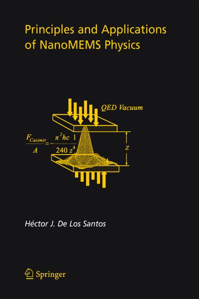 Principles and Applications of NanoMEMS Physics - Hector Santos