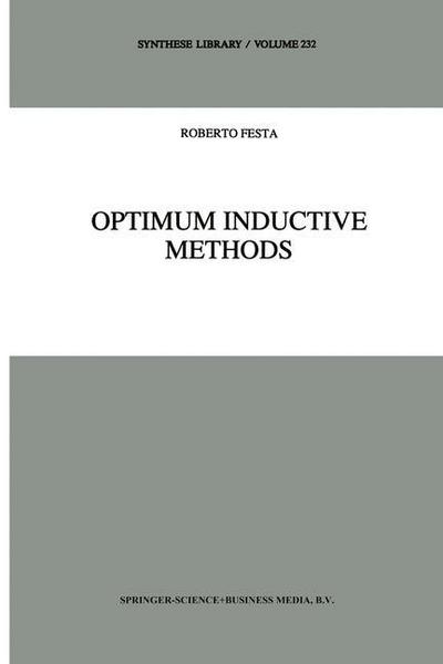 Optimum Inductive Methods : A Study in Inductive Probability, Bayesian Statistics, and Verisimilitude - R. Festa