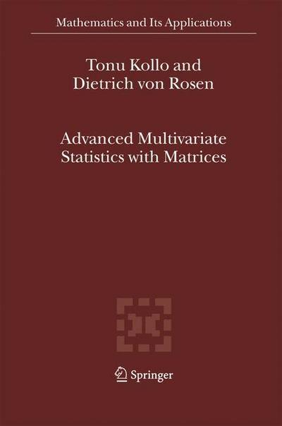 Advanced Multivariate Statistics with Matrices - D. Von Rosen