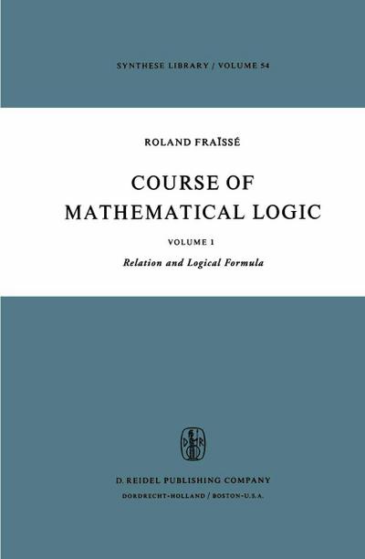 Course of Mathematical Logic : Volume 2 Model Theory - R. Fraïssé