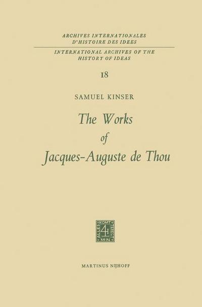 The Works of Jacques-Auguste de Thou - S. Kinser