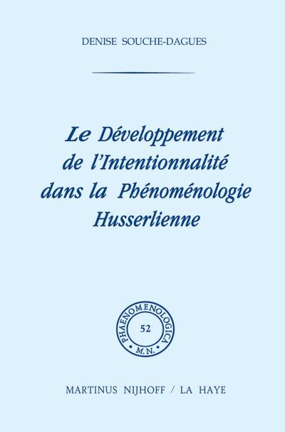 Le développement de l'intentionalité dans la phénoménologie husserlienne - D. Souche-Dagues