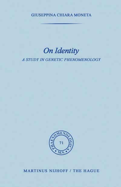 On Identity : A Study in Genetic Phenomenology - Giuseppina Moneta