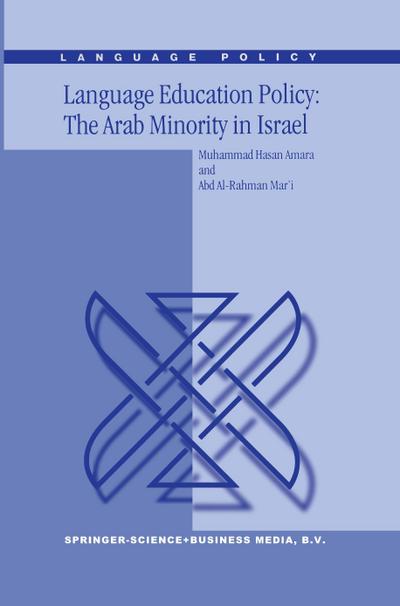 Language Education Policy: The Arab Minority in Israel - Abd Al-Rahman Mar'i