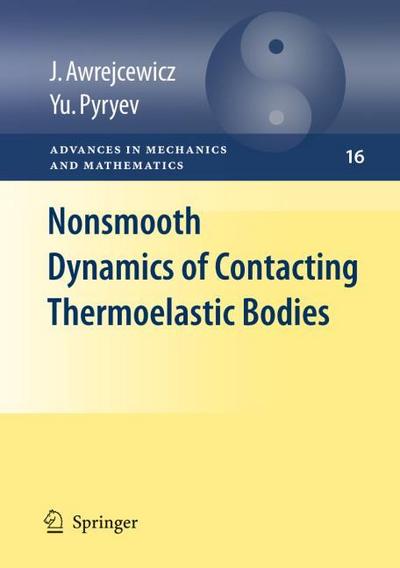 Nonsmooth Dynamics of Contacting Thermoelastic Bodies - Yuriy Pyr'yev