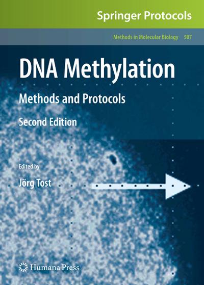 DNA Methylation : Methods and Protocols - Jörg Tost