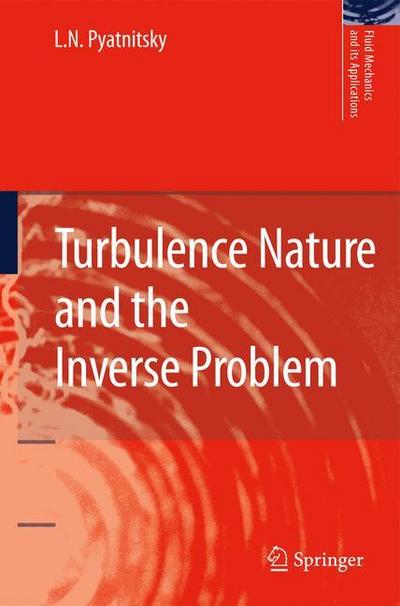 Turbulence Nature and the Inverse Problem - L. N. Pyatnitsky