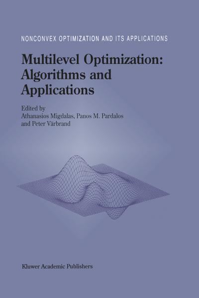 Multilevel Optimization: Algorithms and Applications - A. Migdalas