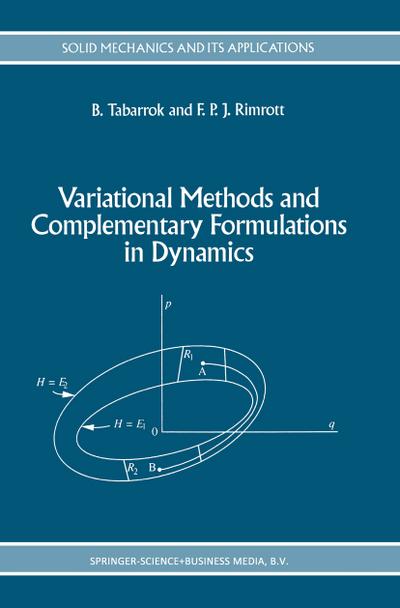 Variational Methods and Complementary Formulations in Dynamics - F. P. Rimrott