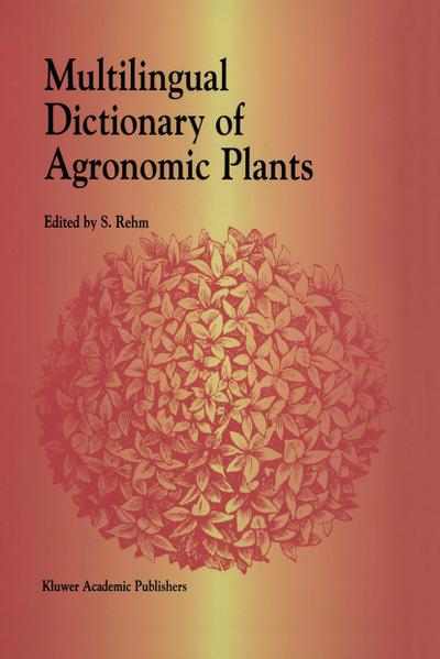 Multilingual Dictionary of Agronomic Plants - G. Rehm