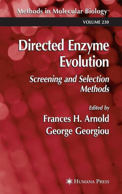 Directed Enzyme Evolution : Screening and Selection Methods - George Georgiou