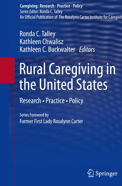 Rural Caregiving in the United States : Research, Practice, Policy - Ronda C. Talley