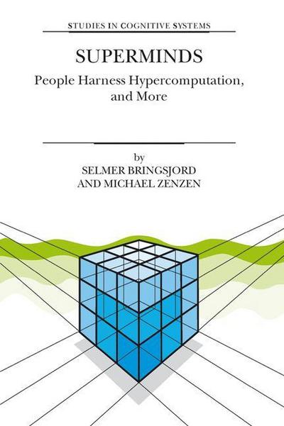 Superminds : People Harness Hypercomputation, and More - M. Zenzen