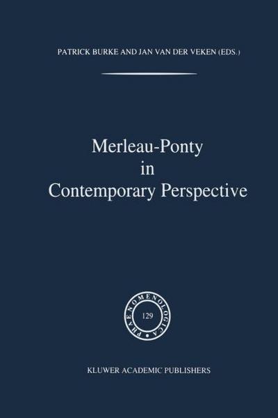 Merleau-Ponty In Contemporary Perspectives - J. van der Veken