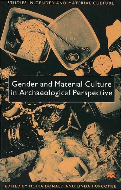 Gender and Material Culture in Archaeological Perspective - L. Hurcombe