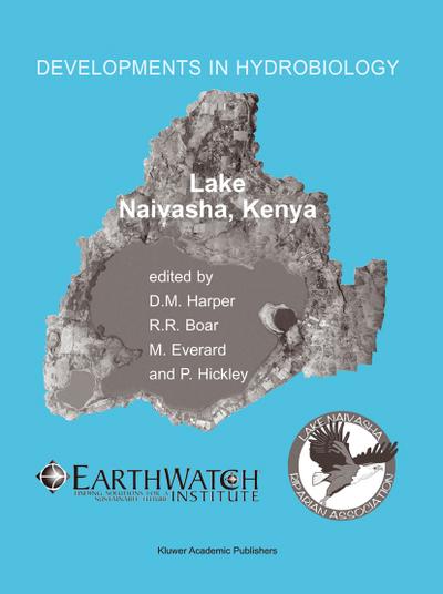 Lake Naivasha, Kenya : Papers submitted by participants at the conference ¿Science and the Sustainable Management of Shallow Tropical Waters¿ held at Kenya Wildlife Services Training Institute, Naivasha, Kenya, 11¿16 April 1999, together with those from additiona - David M. Harper