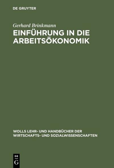 Einführung in die Arbeitsökonomik - Gerhard Brinkmann