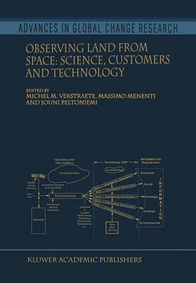 Observing Land from Space : Science, Customers and Technology - Michel M. Verstraete