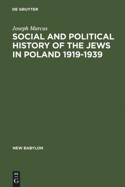 Social and Political History of the Jews in Poland 1919-1939 - Joseph Marcus