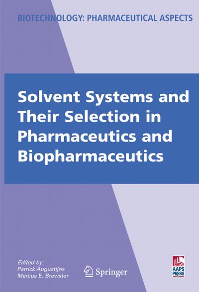 Solvent Systems and Their Selection in Pharmaceutics and Biopharmaceutics - Marcus Brewster
