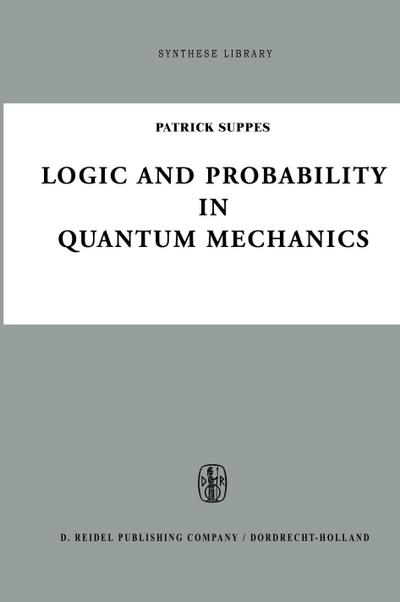 Logic and Probability in Quantum Mechanics - Patrick Suppes