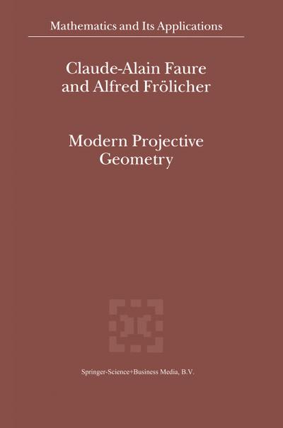 Modern Projective Geometry - Alfred Frölicher