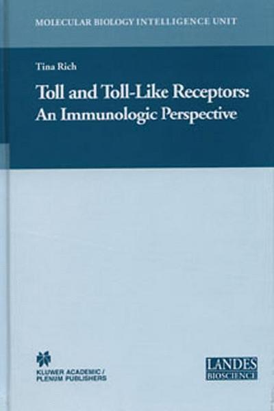 Toll and Toll-Like Receptors: : An Immunologic Perspective - Tina Rich