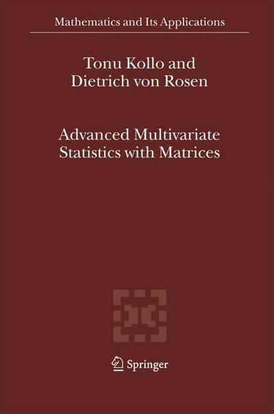 Advanced Multivariate Statistics with Matrices - D. Von Rosen