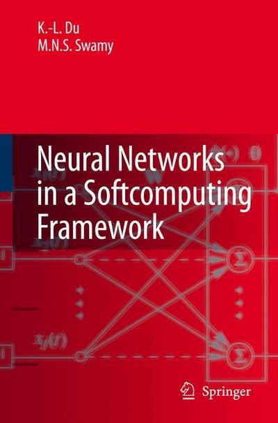 Neural Networks in a Softcomputing Framework - M. N. S. Swamy