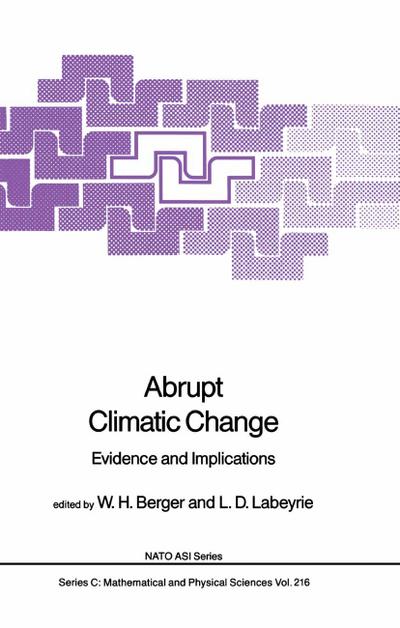 Abrupt Climatic Change : Evidence and Implications - L. D. Labeyrie