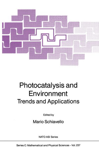 Photocatalysis and Environment : Trends and Applications - Mario Schiavello